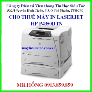 Cho thuê máy in HP LaserJet P4350DTN